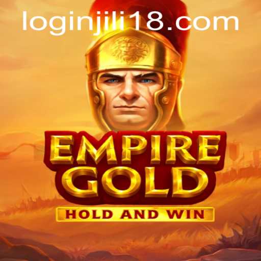 EmpireGold: Dive into the World of JiLi18's Revolutionary Game