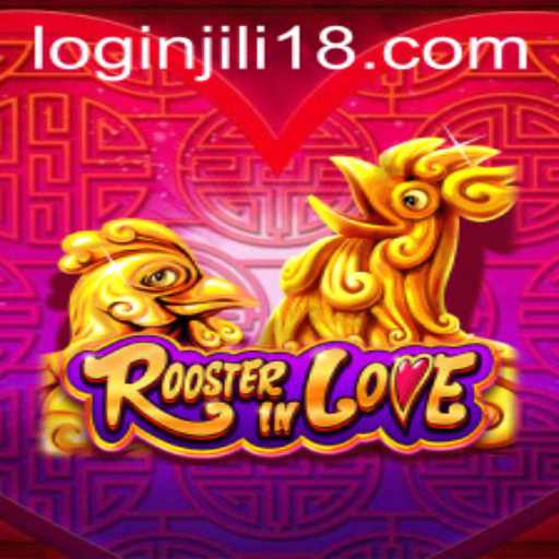 Discover the Joy of 'RoosterInLove': An Engaging Adventure with JiLi18