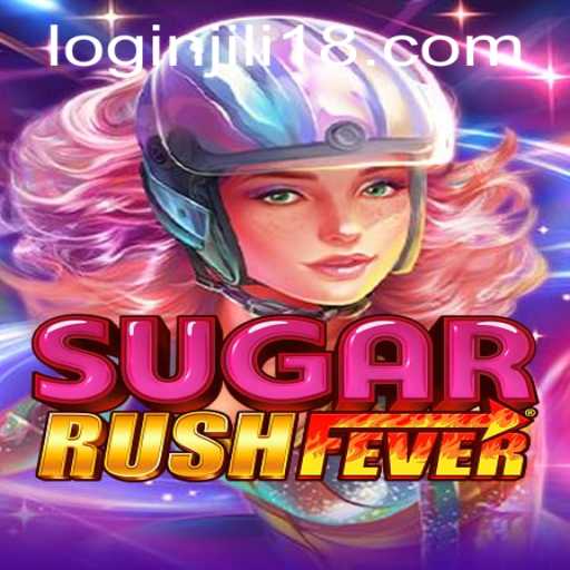 Exploring the Thrills of SugarRushFever with JiLi18